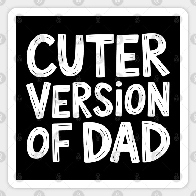 Cuter Version Of Dad Magnet by MakerMind8.2